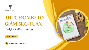 Tự tin lấy lại vóc dáng với thực đơn Keto giảm 5kg trong 1 tuần