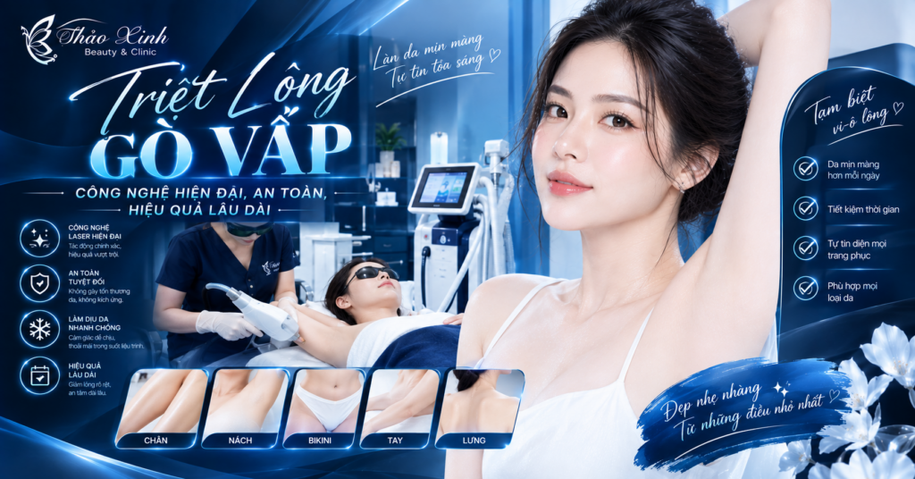 Triệt Lông Gò Vấp – Công Nghệ Hiện Đại, An Toàn, Hiệu Quả Lâu Dài 2